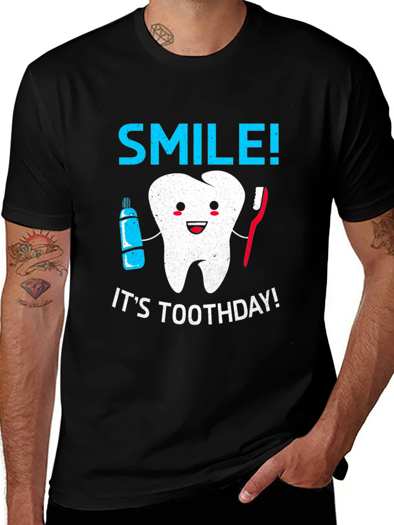 Smile! Its Toothday T-Shirt