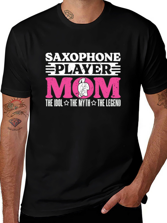 Saxophone Player Mom T-Shirt: Idol Myth Legend