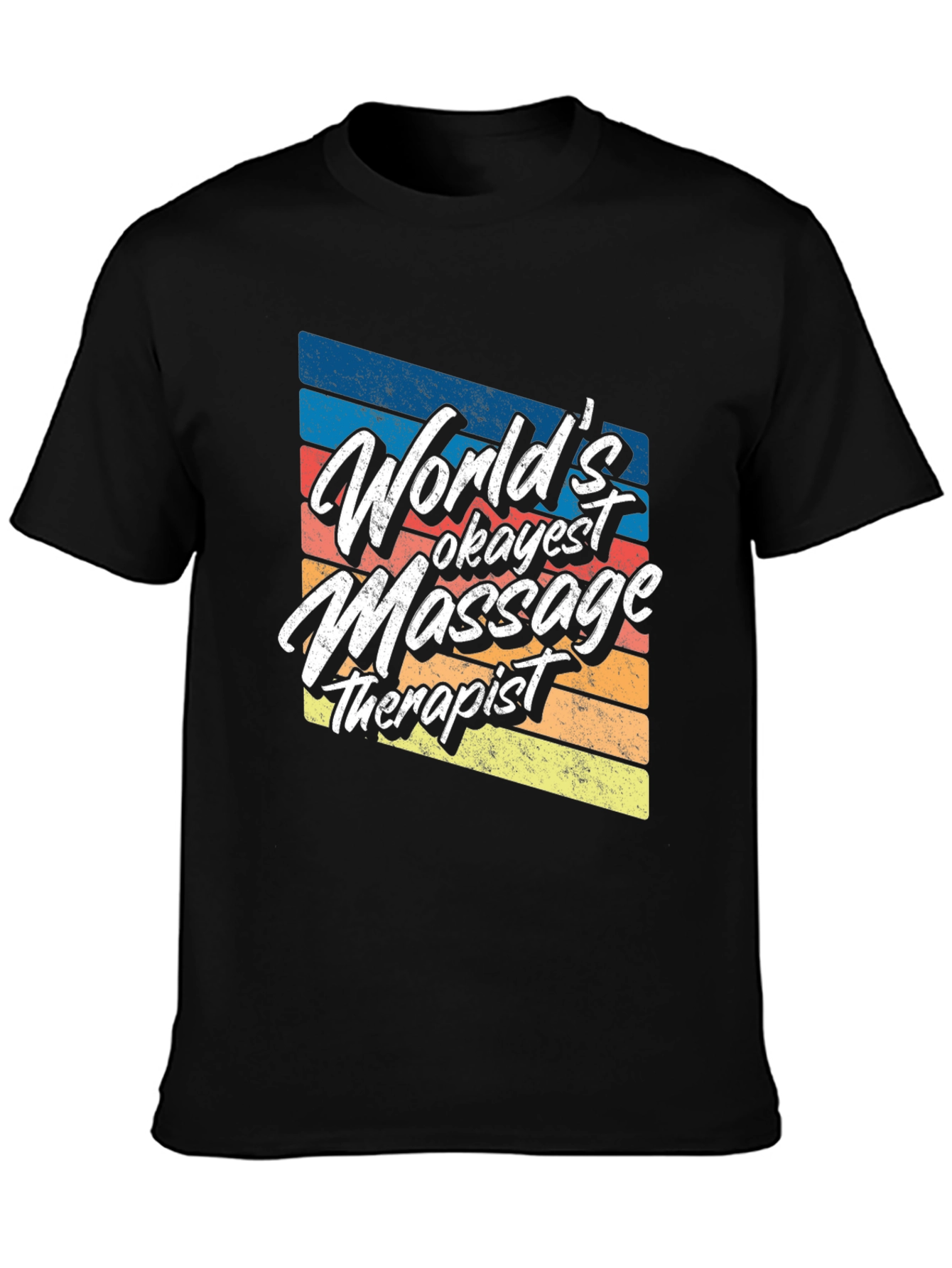 Worlds Okayest Massage Therapist Tee
