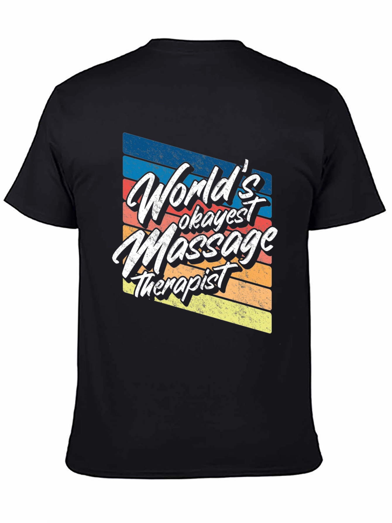 Worlds Okayest Massage Therapist Tee