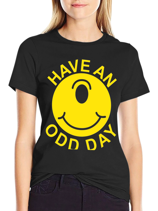 Have an Odd Day Graphic T-Shirt