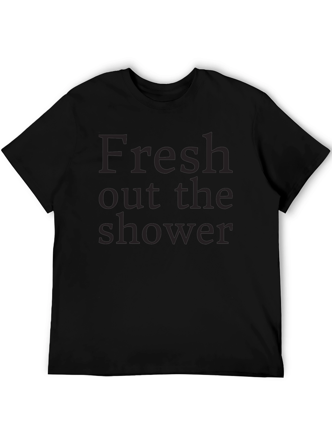 Fresh Out the Shower Tee