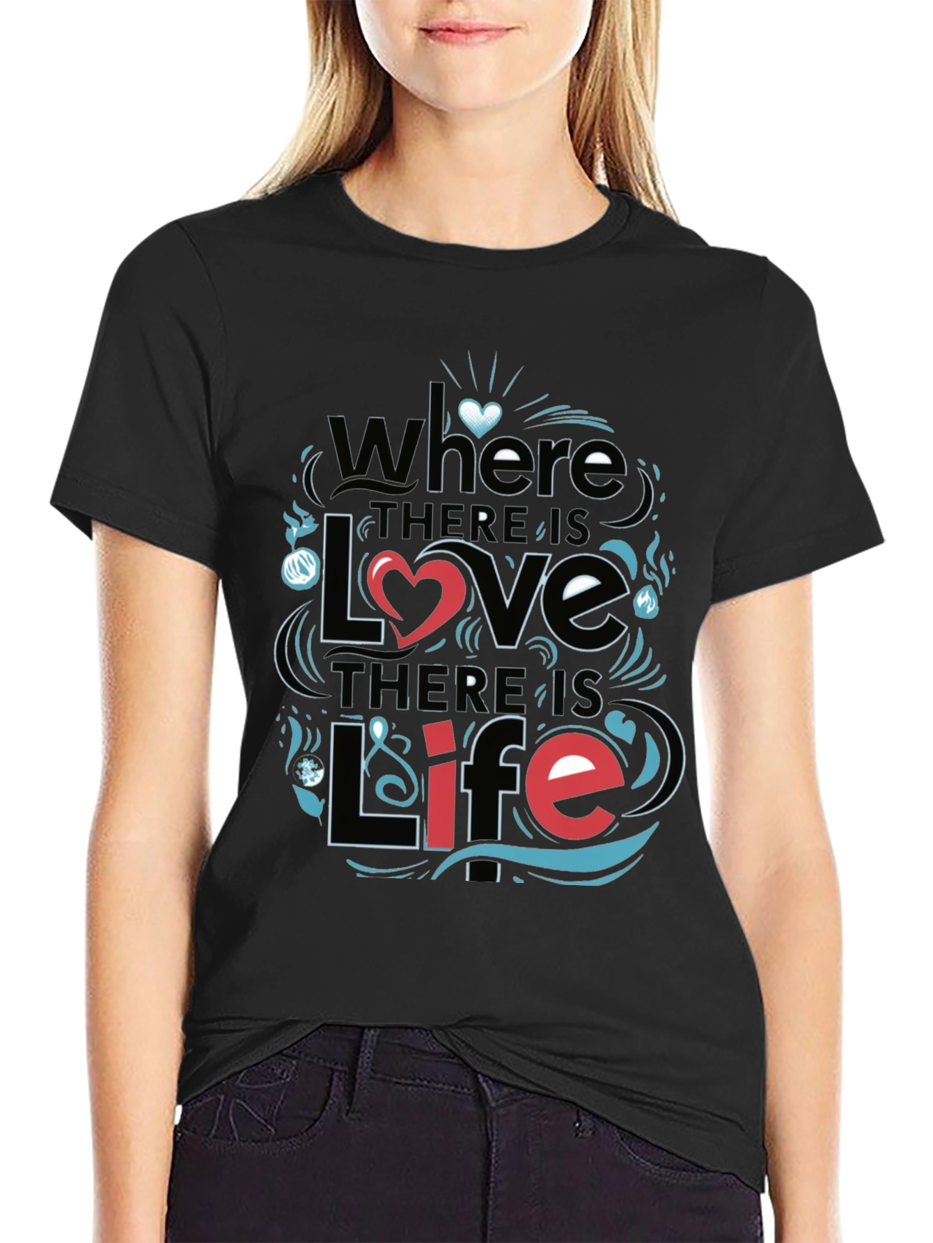 Inspirational Love & Life Graphic T-Shirt