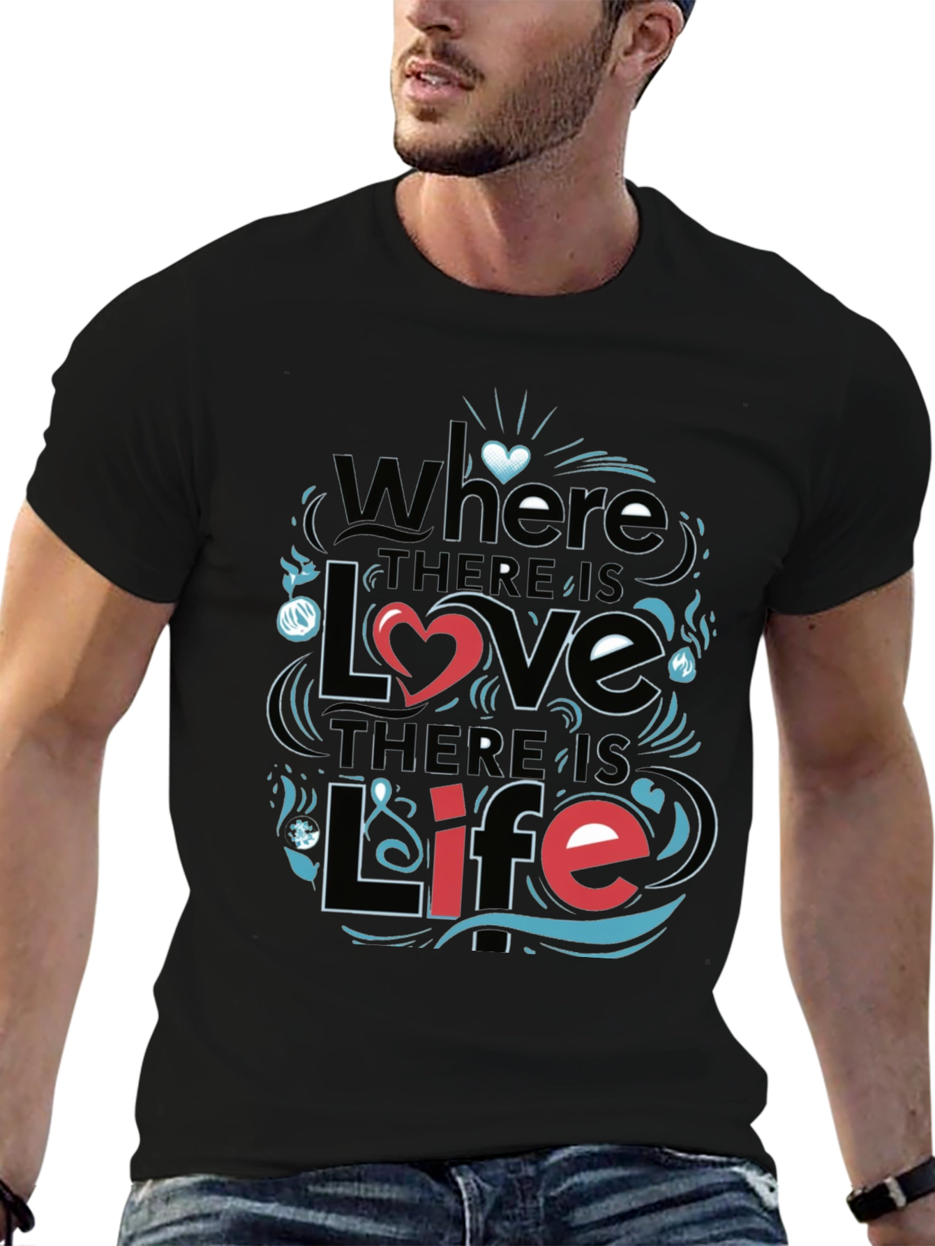 Inspirational Love & Life Graphic T-Shirt