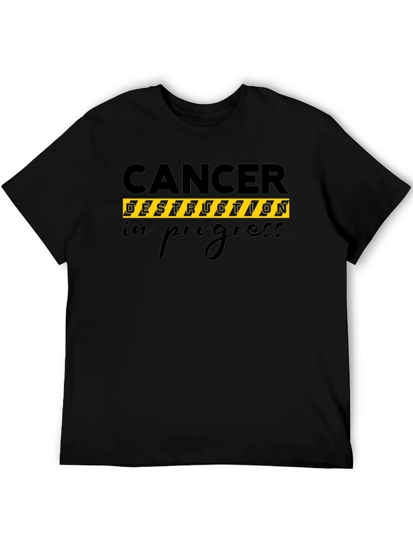 Cancer Destruction In Progress T-Shirt Black Cotton Tee