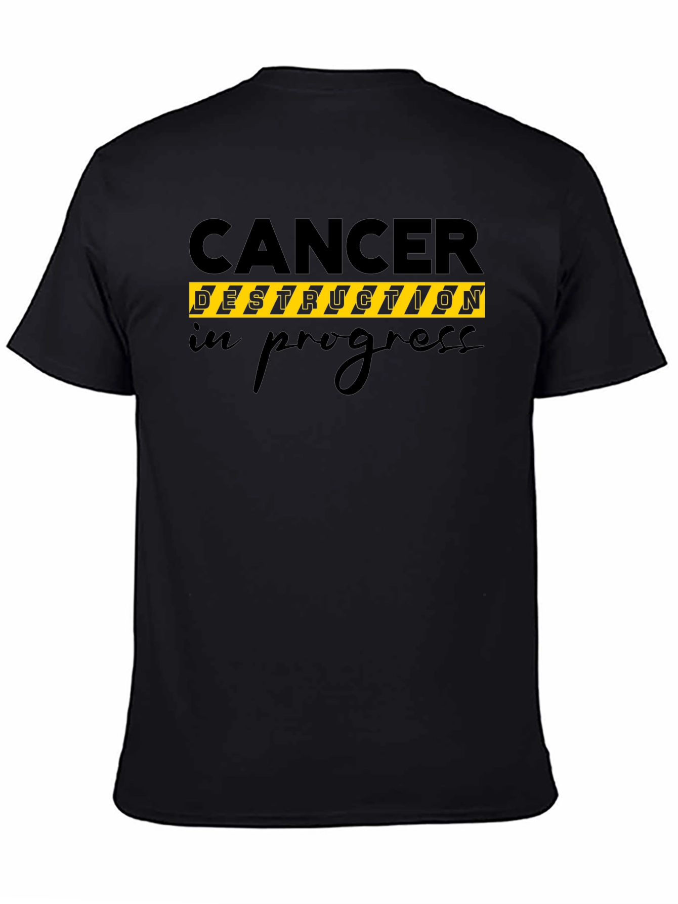 Cancer Destruction In Progress T-Shirt Black Cotton Tee