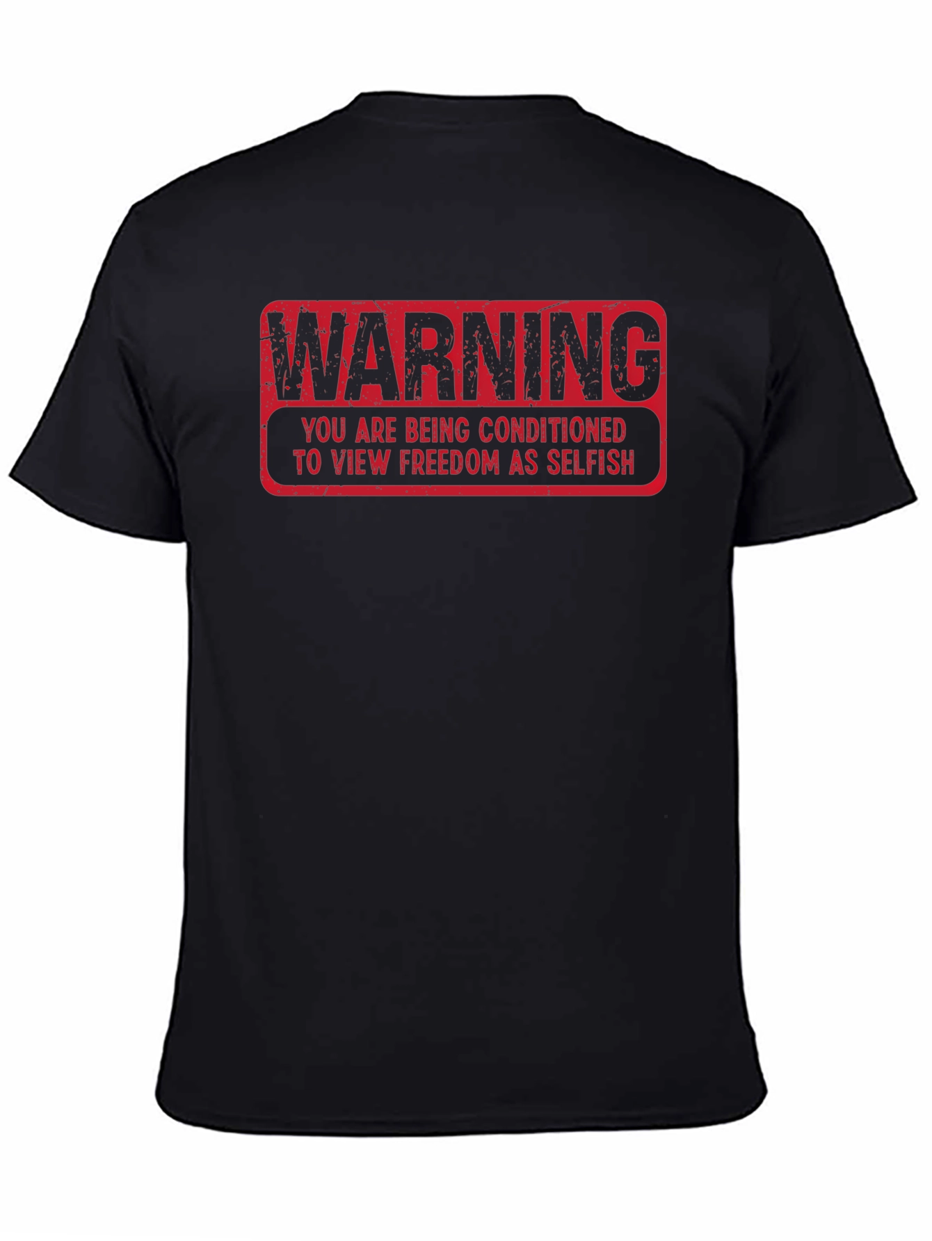 Warning: Freedom As Selfish Graphic T-Shirt