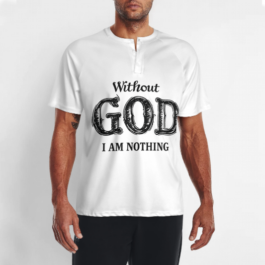 Without God I Am Nothing Christian Faith Inspirational Graphic T-Shirt(z972)