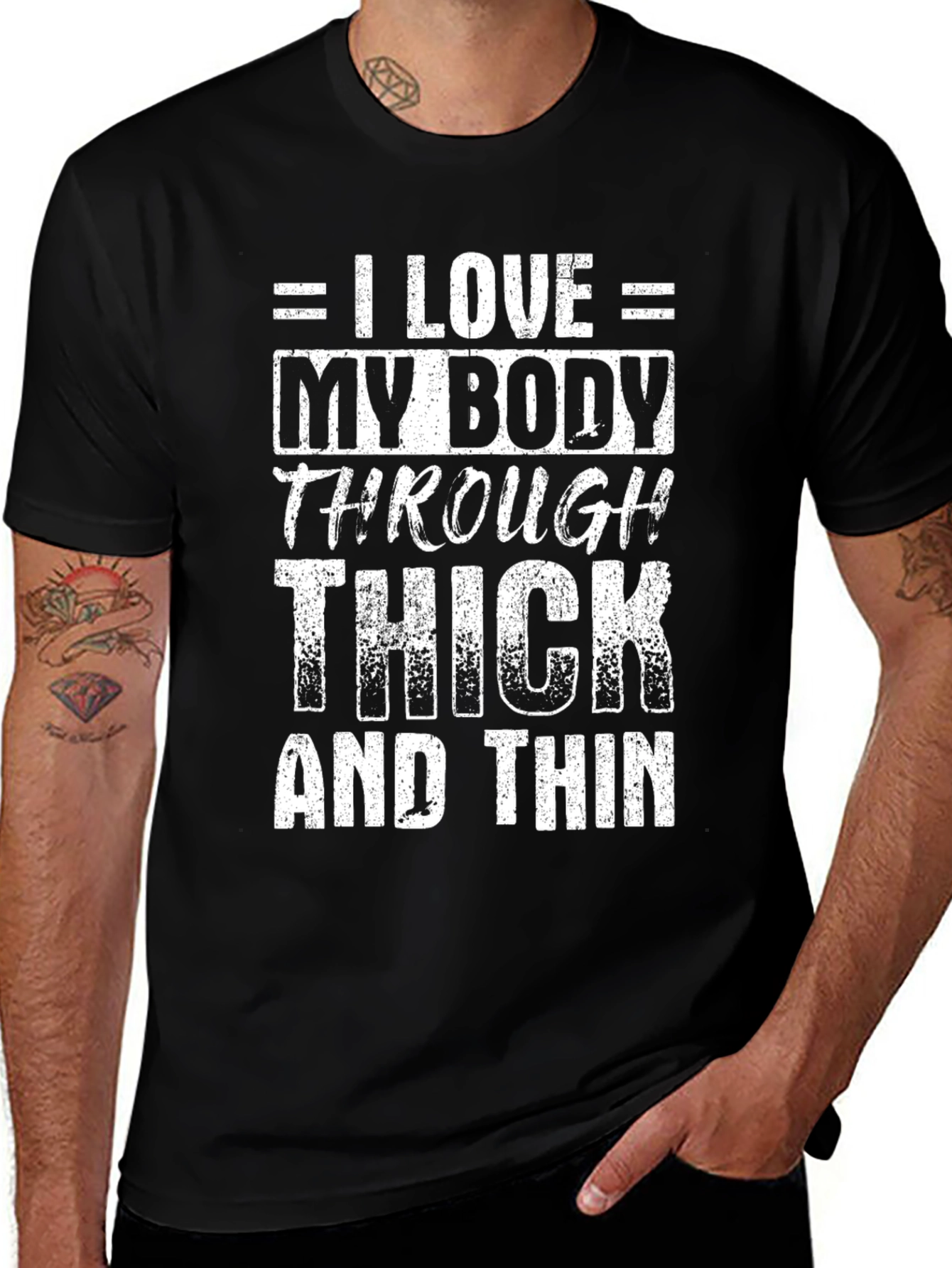 I Love My Body Through Thick and Thin T-Shirt