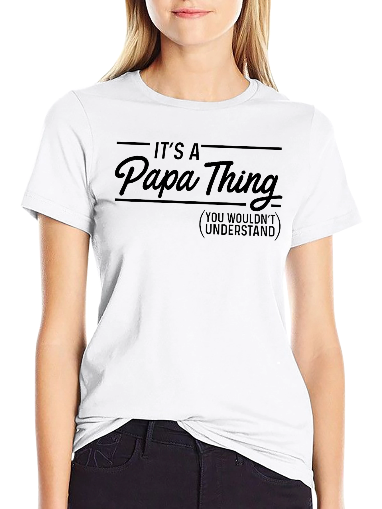 Its A Papa Thing T-Shirt - You Wouldnt Understand