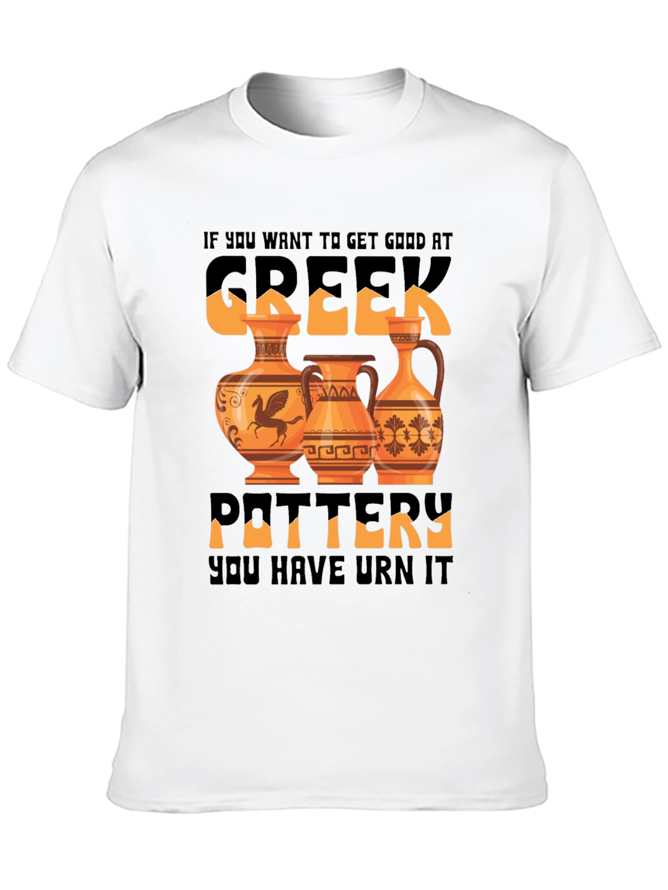 Greek Pottery T-Shirt -  Urn It!
