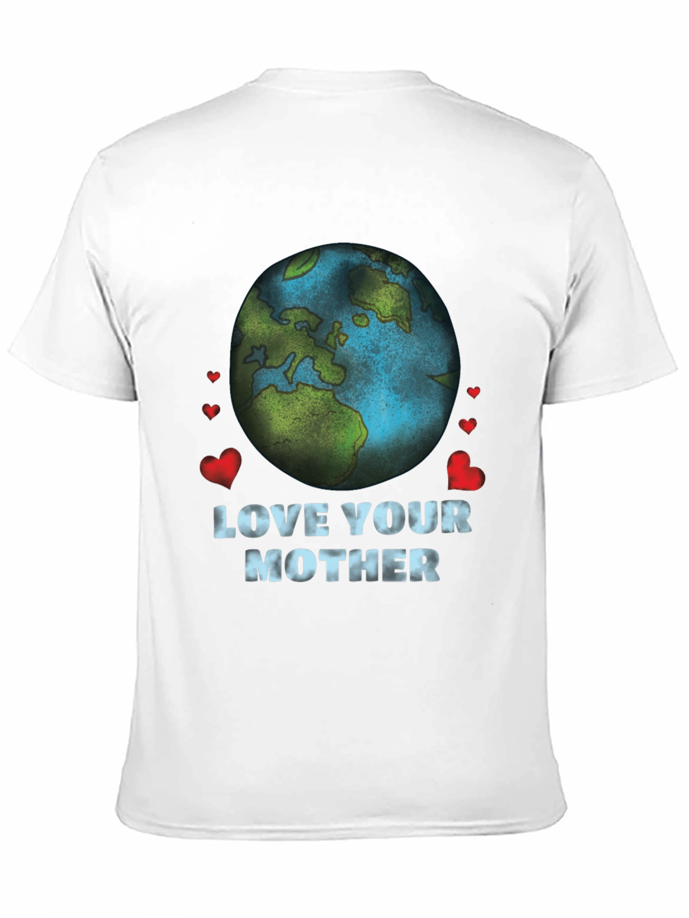 Love Your Mother Earth T-Shirt