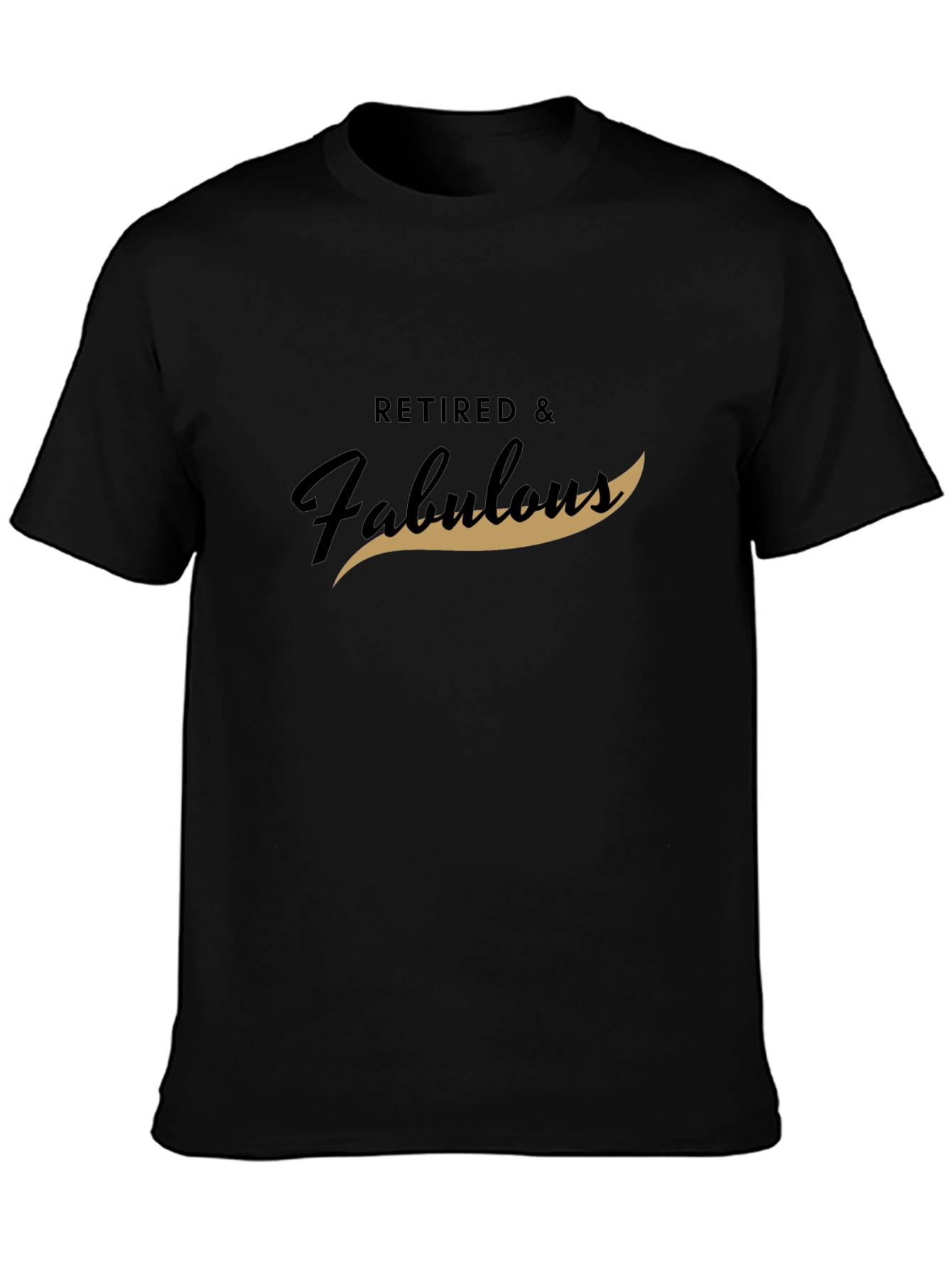Retired & Fabulous Graphic T-Shirt