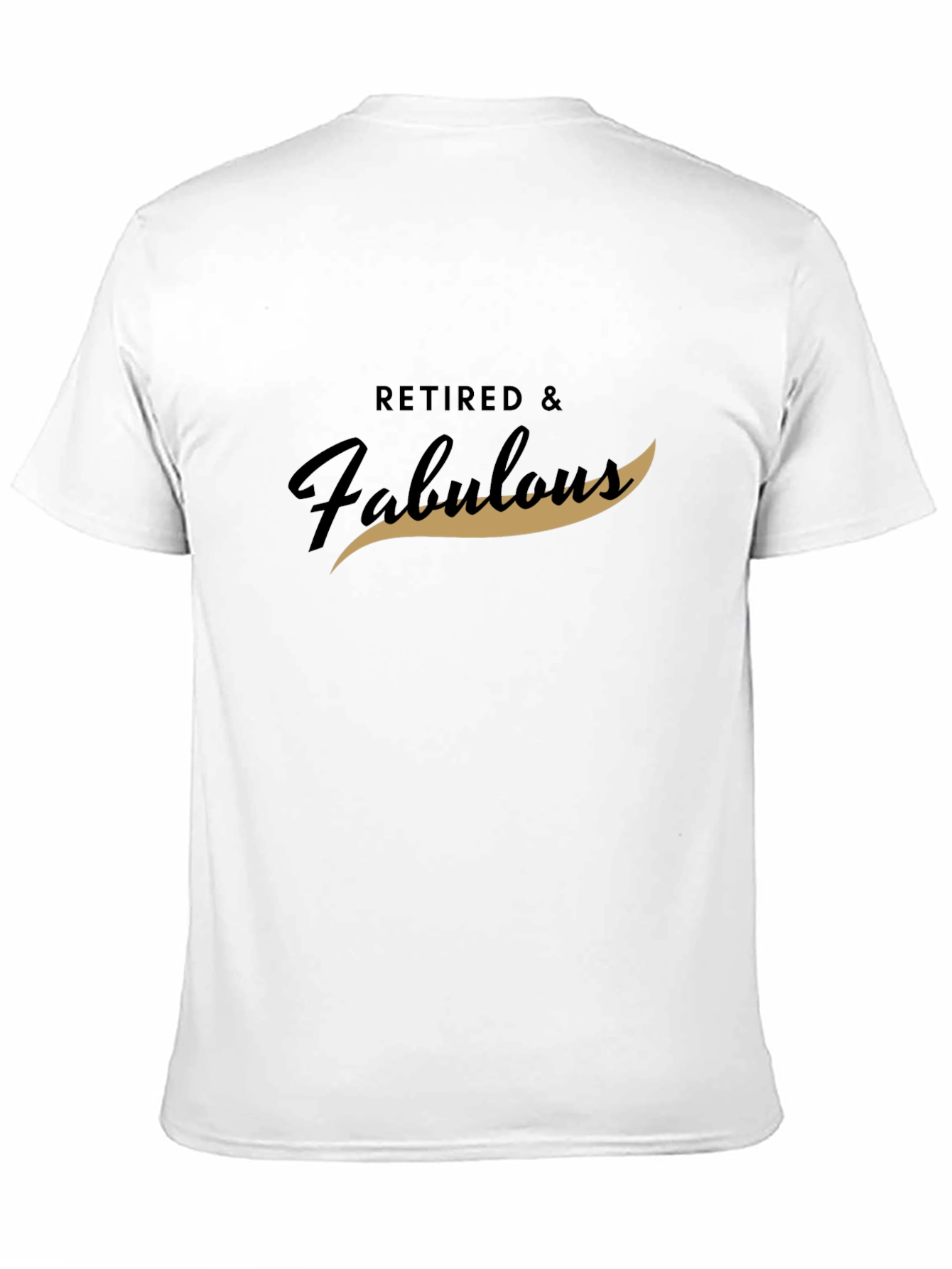 Retired & Fabulous Graphic T-Shirt