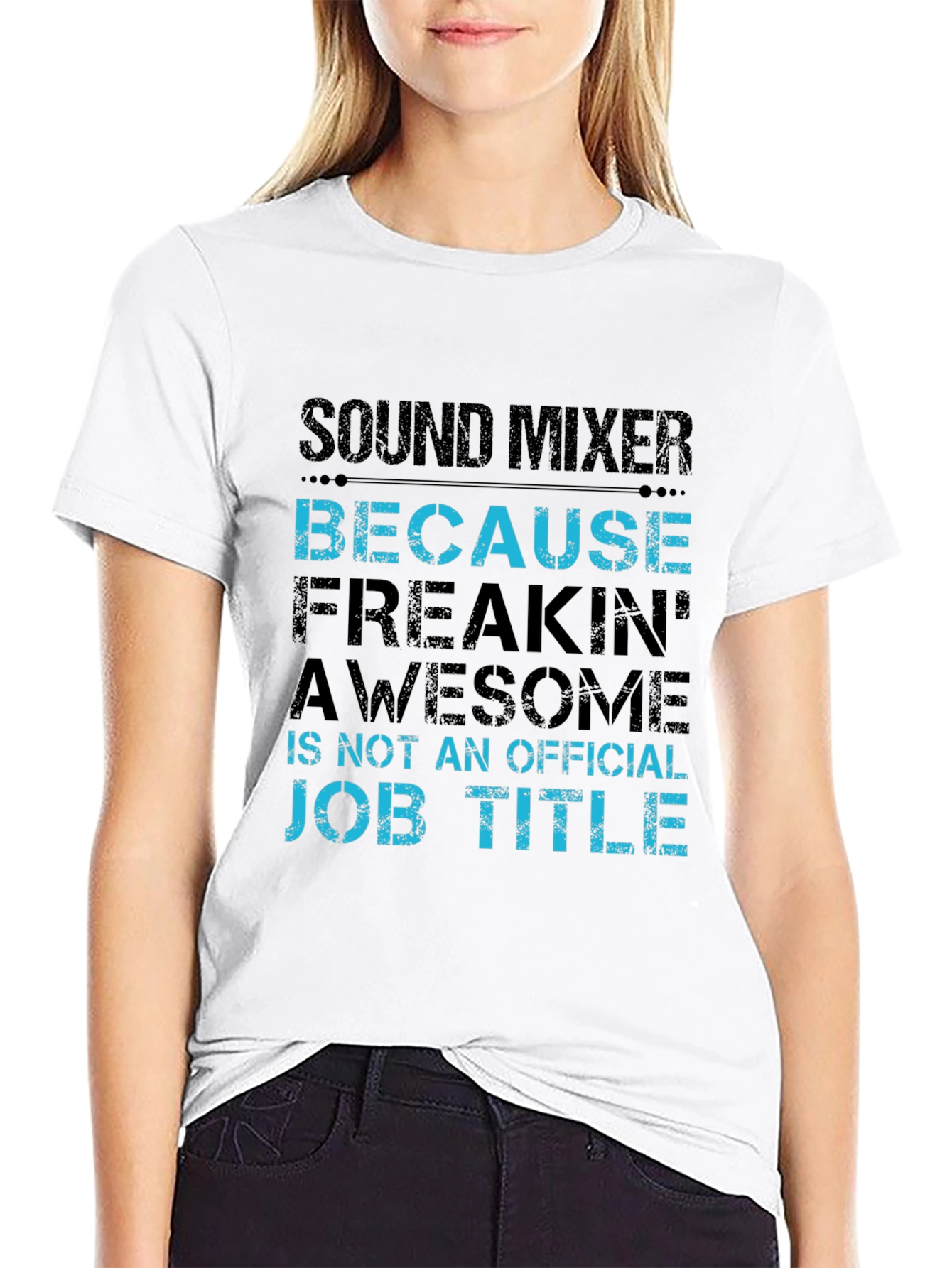 Sound Mixer Because Freakin Awesome Job T-Shirt