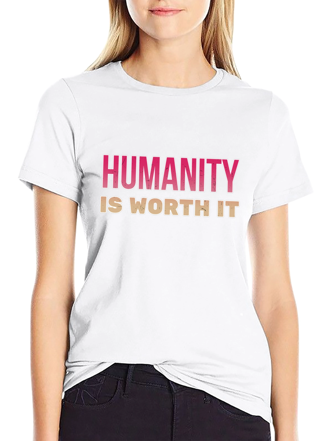 Humanity Is Worth It Graphic T-Shirt