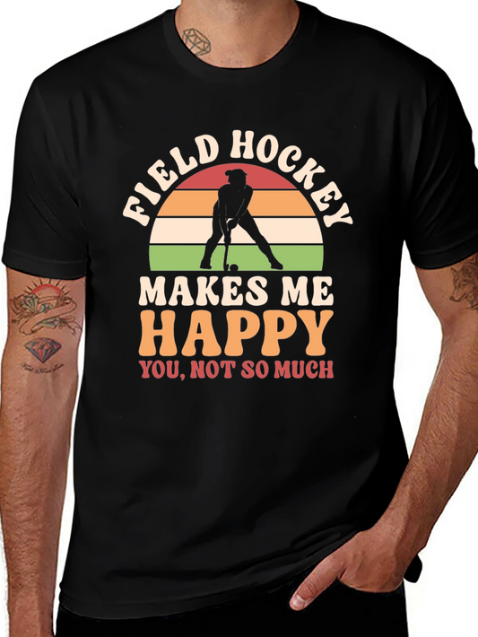 Field Hockey Makes Me Happy T-Shirt