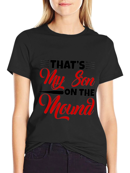 Thats My Son on the Mound T-Shirt