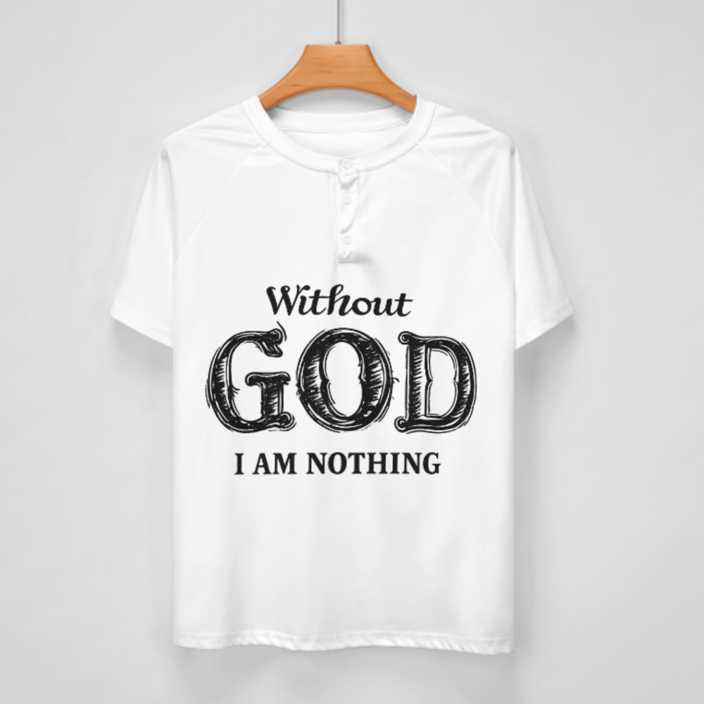 Without God I Am Nothing Christian Faith Inspirational Graphic T-Shirt(z972)