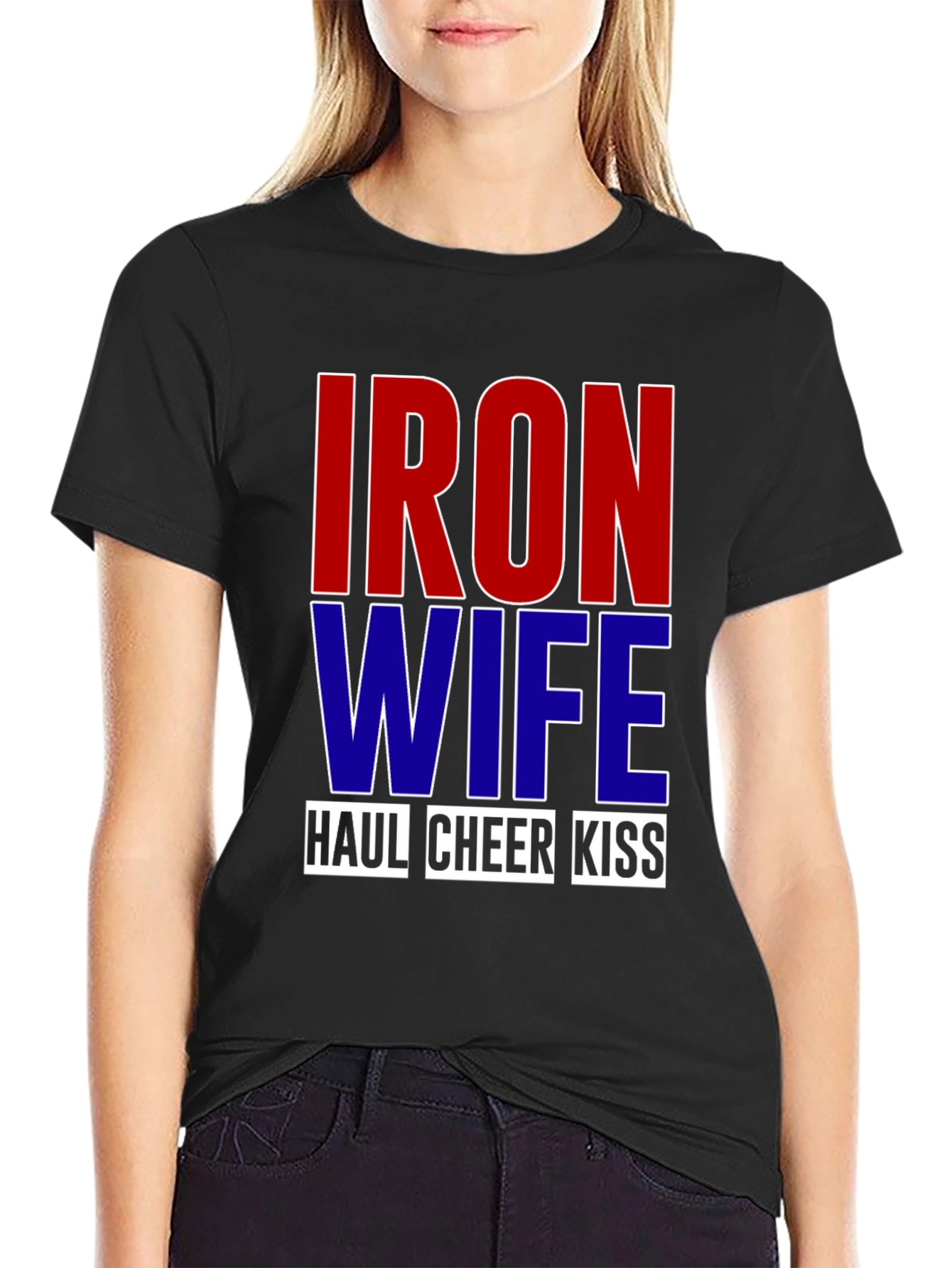Iron Wife Haul Cheer Kiss T-Shirt