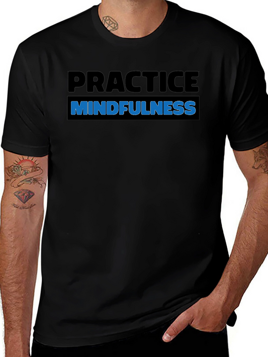 Practice Mindfulness T-Shirt - Black