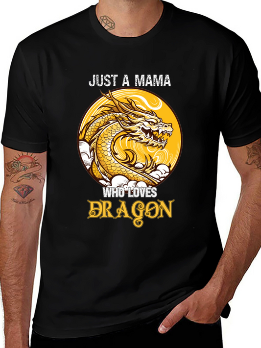 Just A Mama Who Loves Dragons T-Shirt