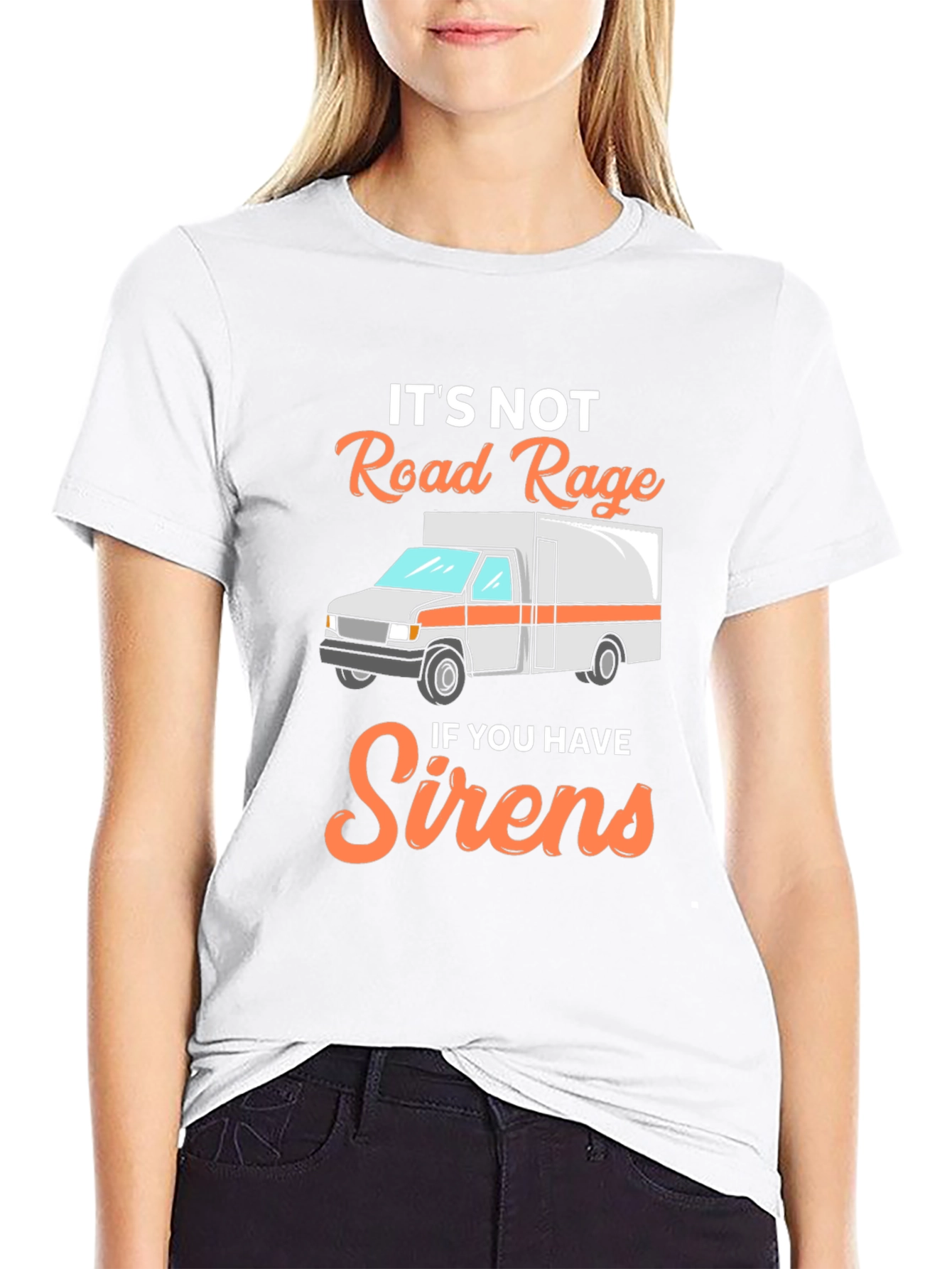 Funny EMS T-Shirt: Its Not Road Rage with Sirens