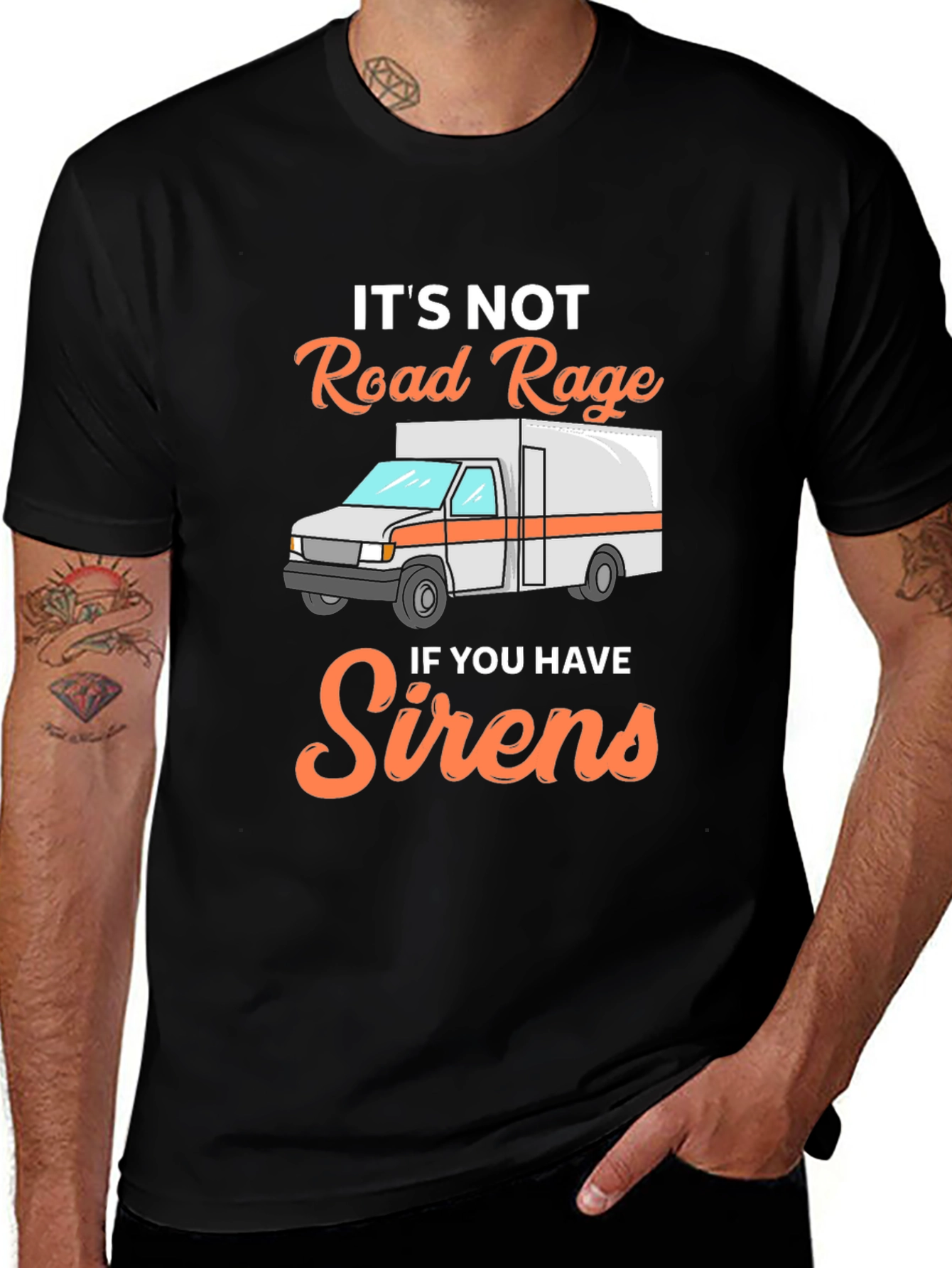 Funny EMS T-Shirt: Its Not Road Rage with Sirens