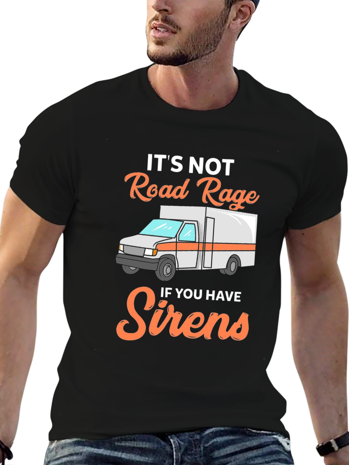 Funny EMS T-Shirt: Its Not Road Rage with Sirens