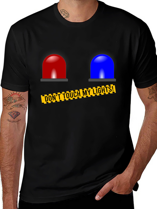 Dont Touch My Lights! Graphic Tee