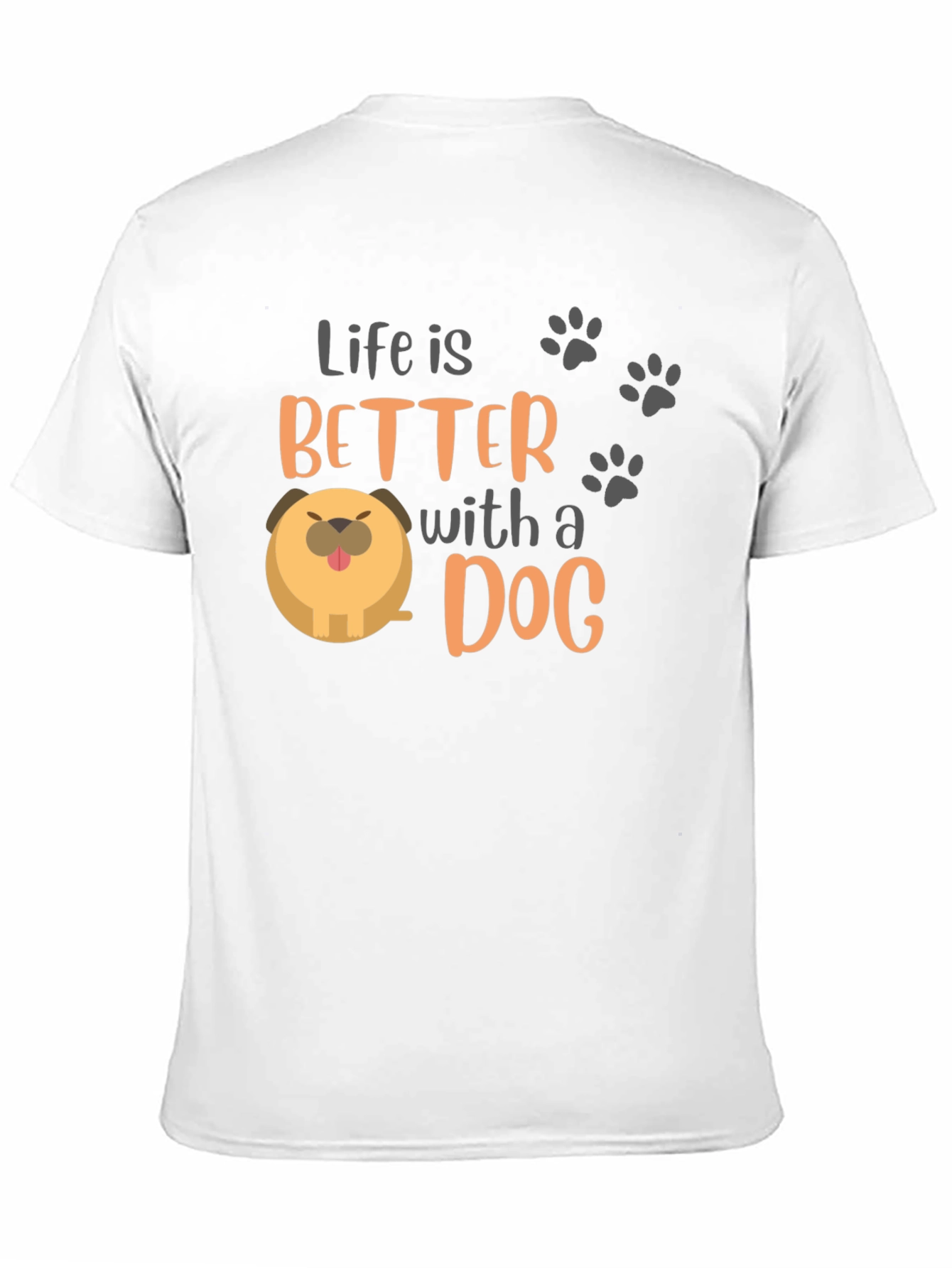 Life Is Better With a Dog T-Shirt – Cute Dog Lover Tee
