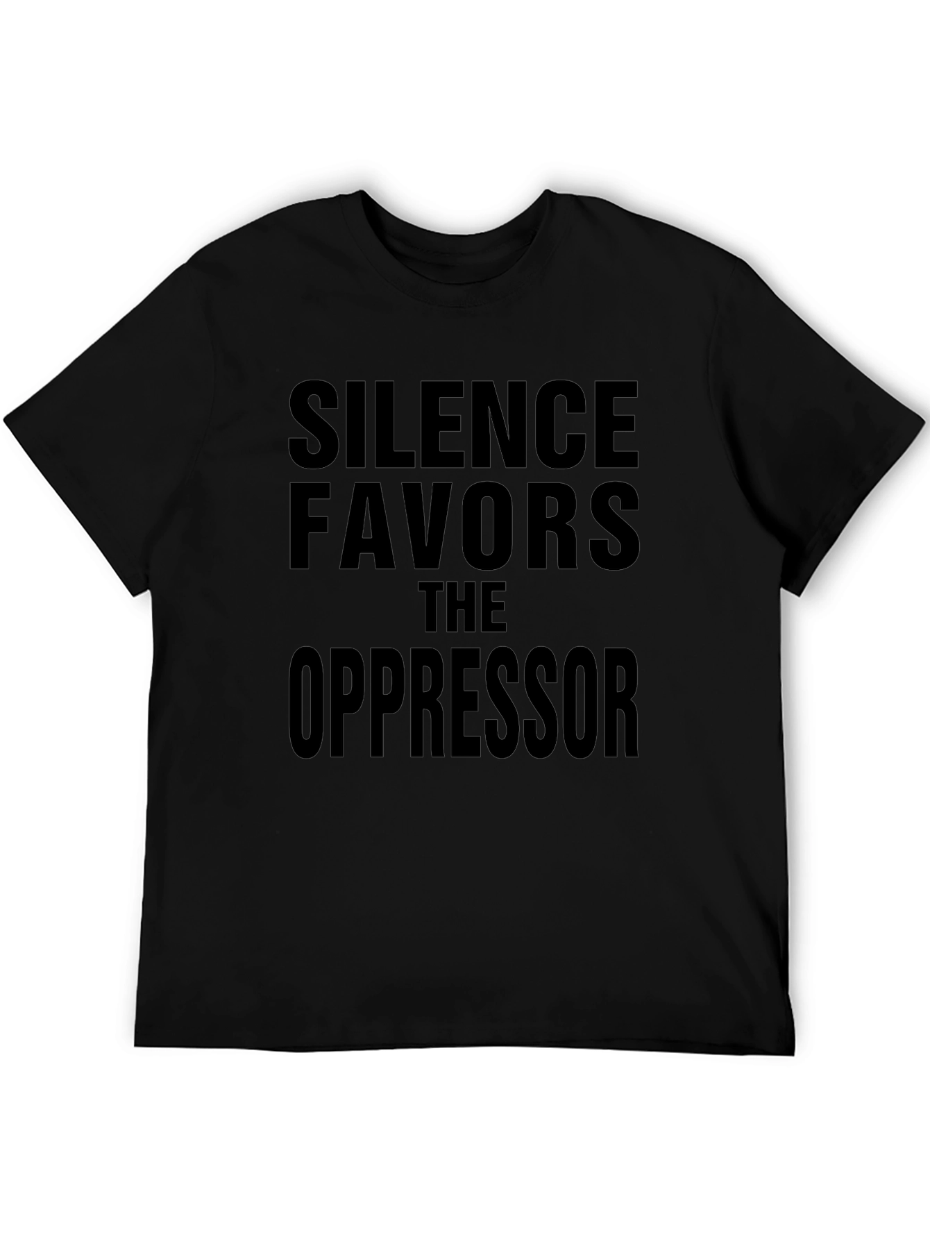 Silence Favors The Oppressor Black Tee