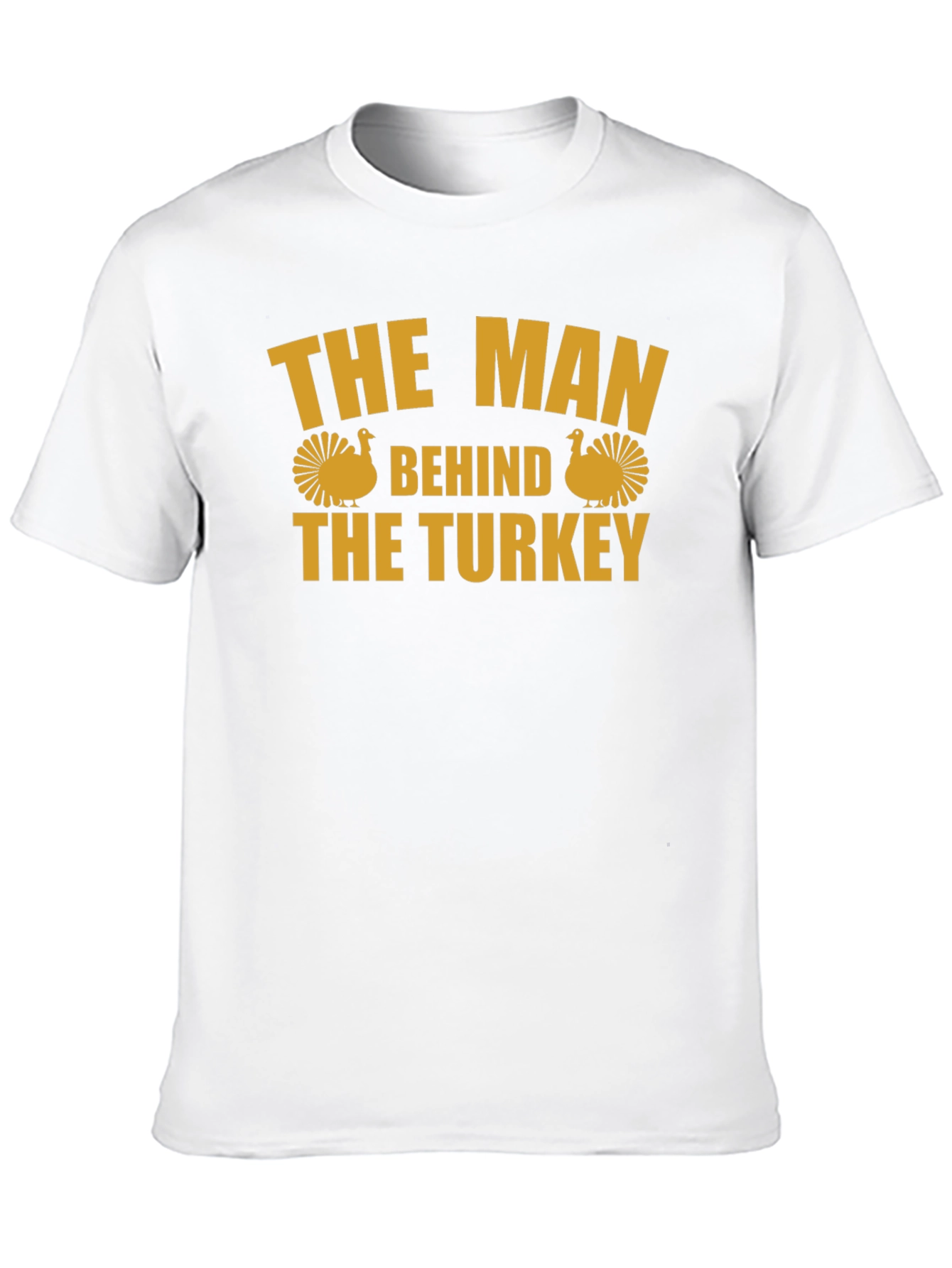 The Man Behind the Turkey T-Shirt - Thanksgiving Fun
