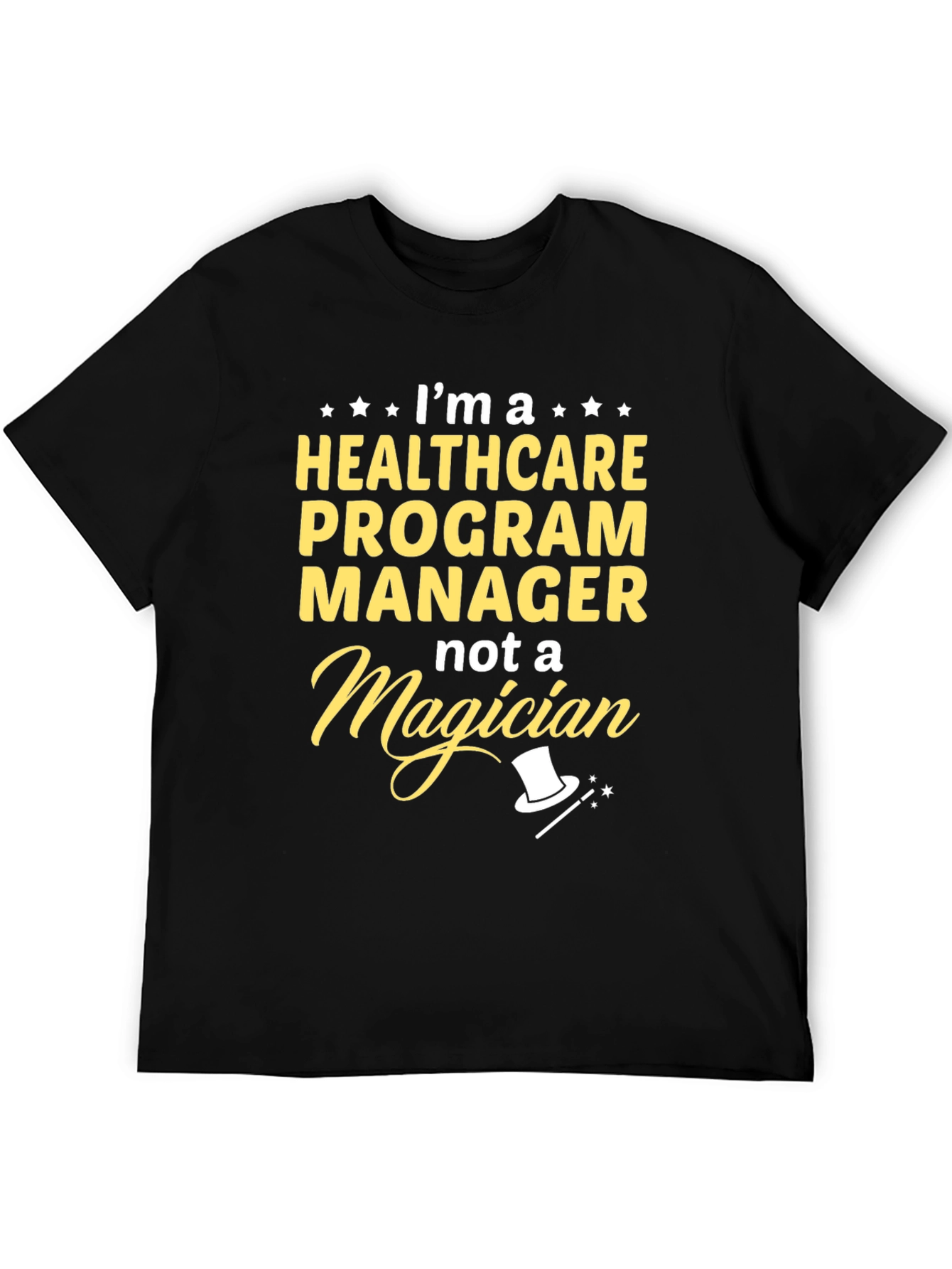 Healthcare Program Manager T-Shirt - Funny Job Tee