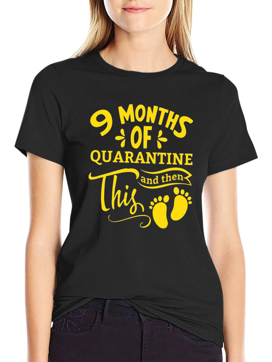 9 Months Quarantine Baby Announcement T-Shirt