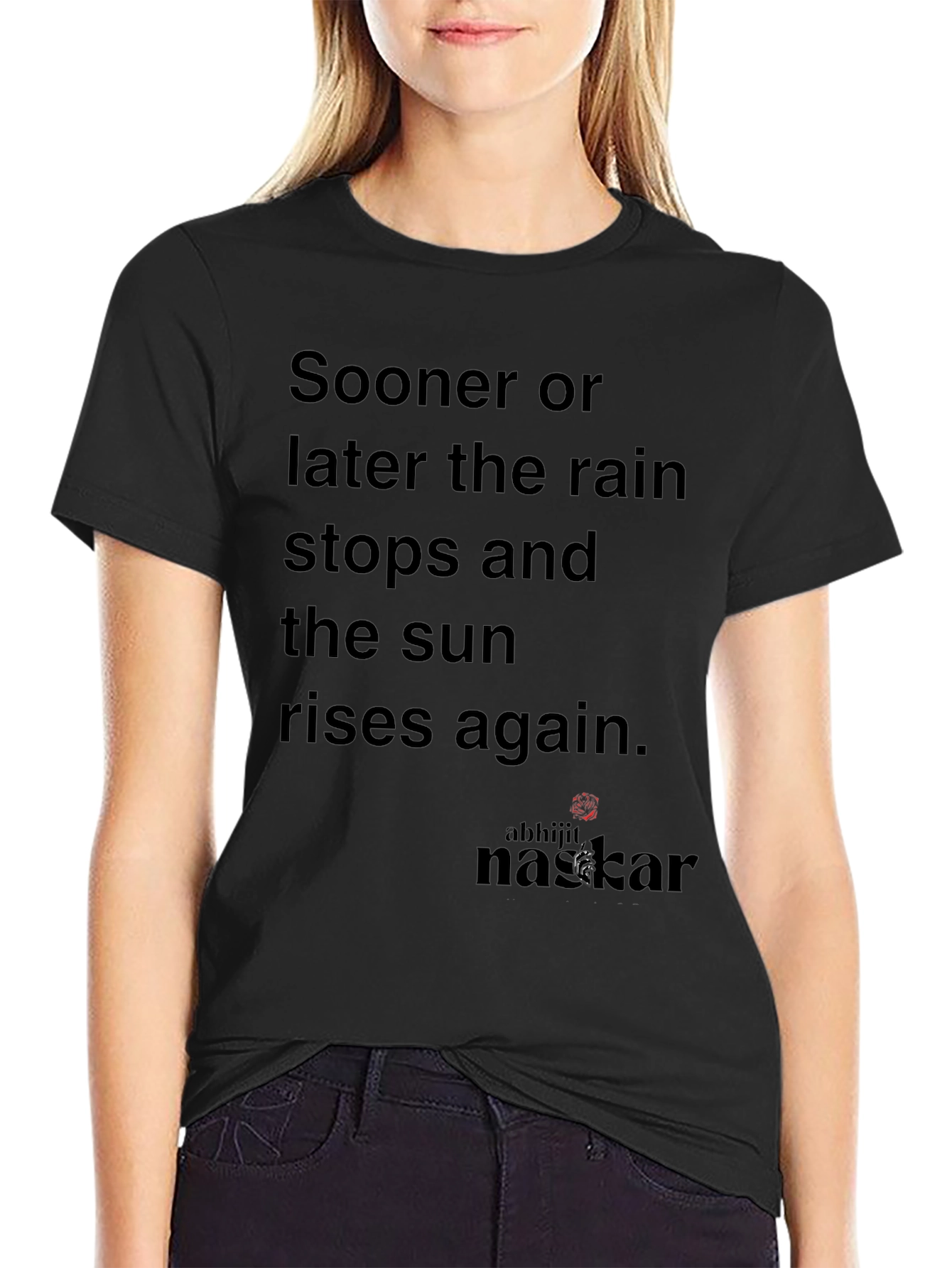 Inspirational Sooner or Later Graphic T-Shirt