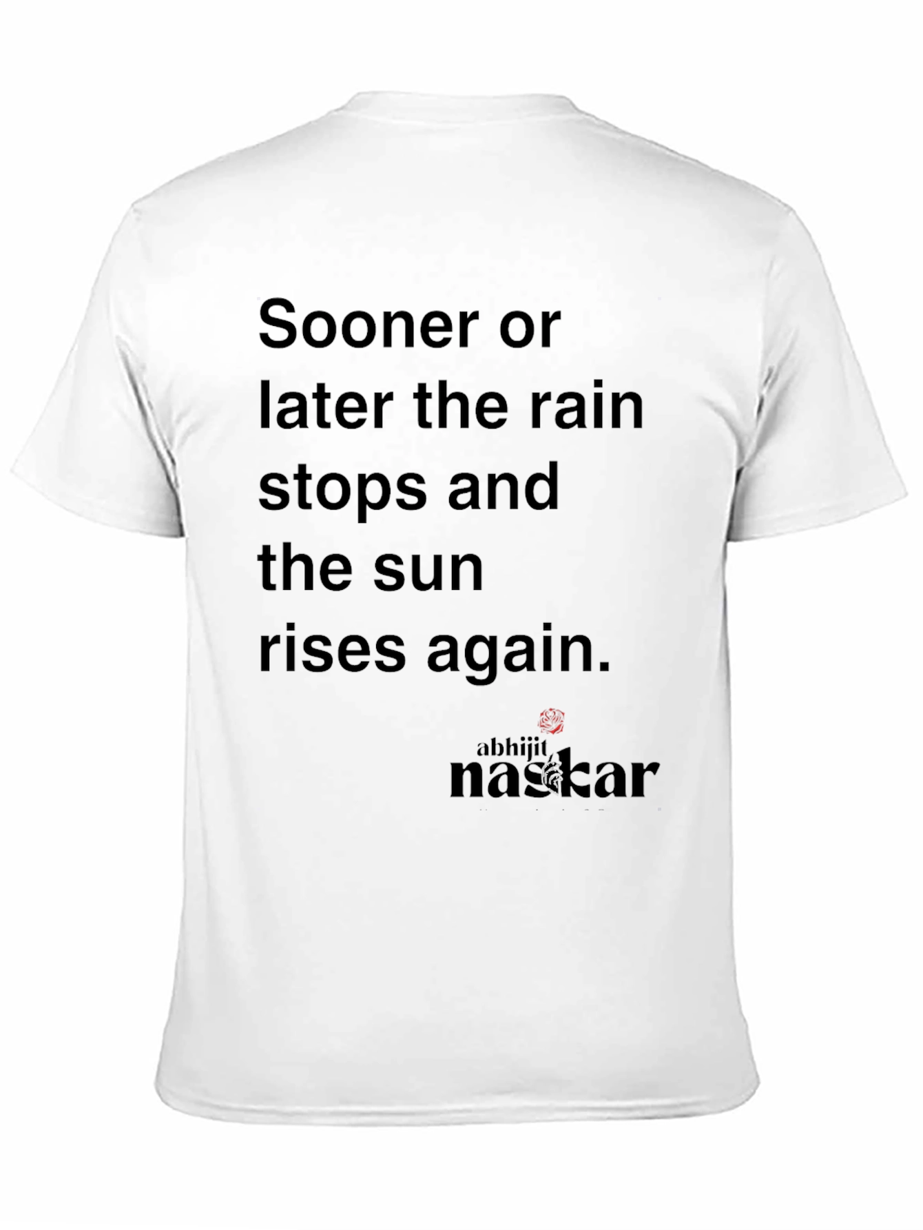 Inspirational Sooner or Later Graphic T-Shirt