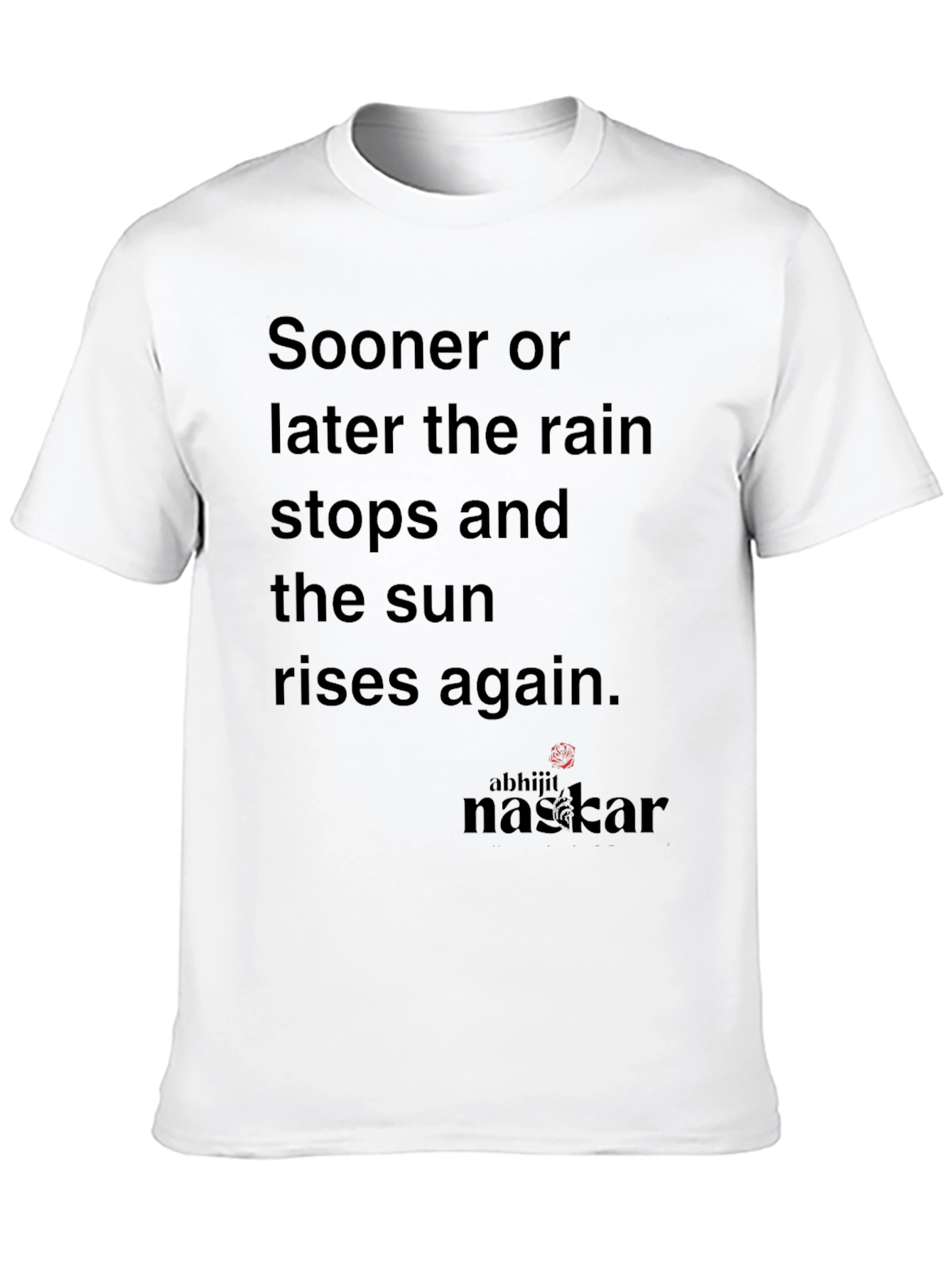 Inspirational Sooner or Later Graphic T-Shirt