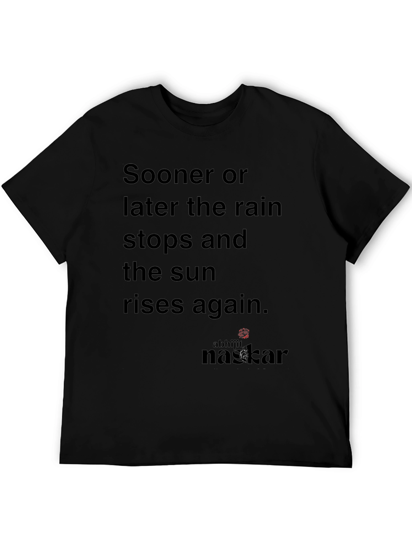 Inspirational Sooner or Later Graphic T-Shirt