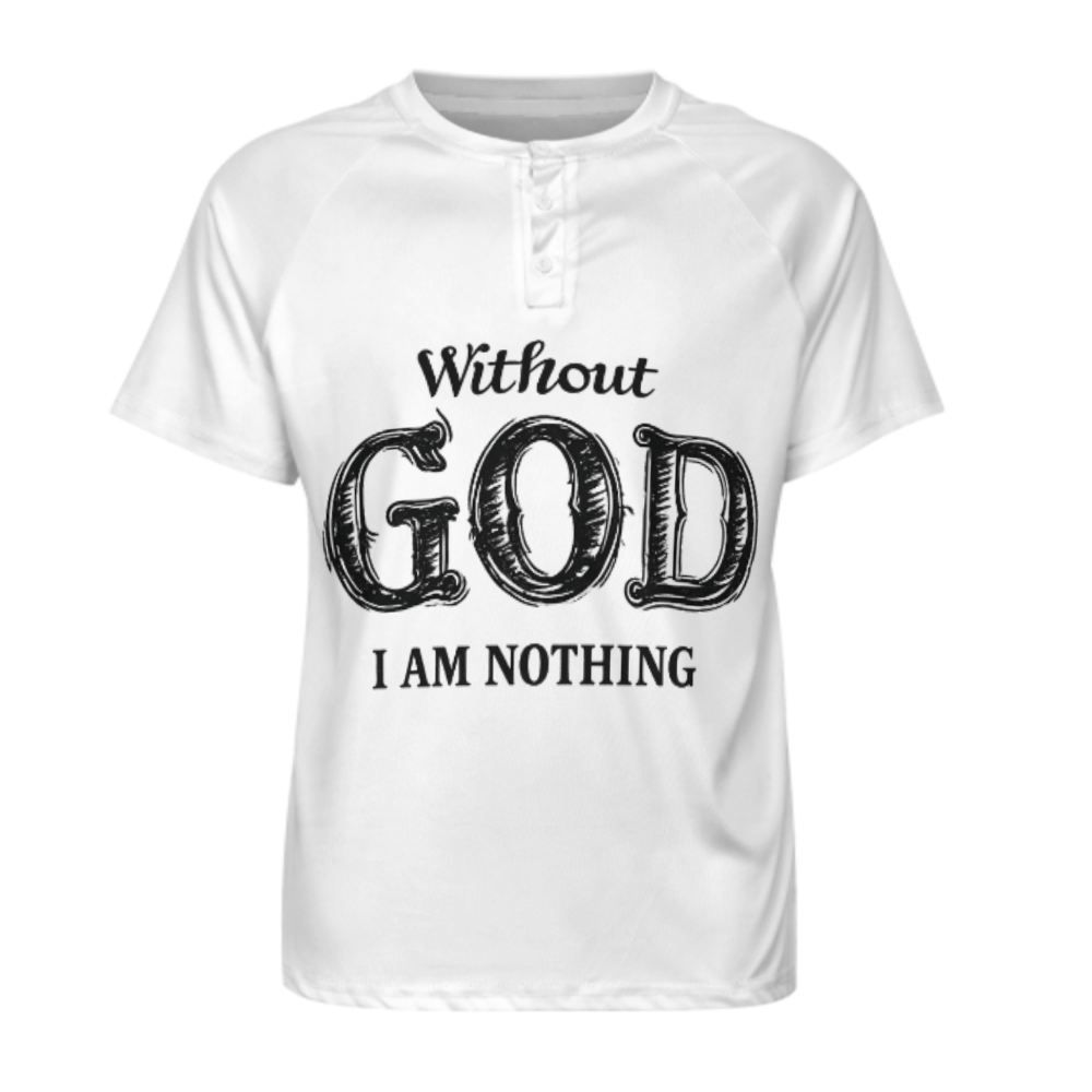 Without God I Am Nothing Christian Faith Inspirational Graphic T-Shirt(z972)