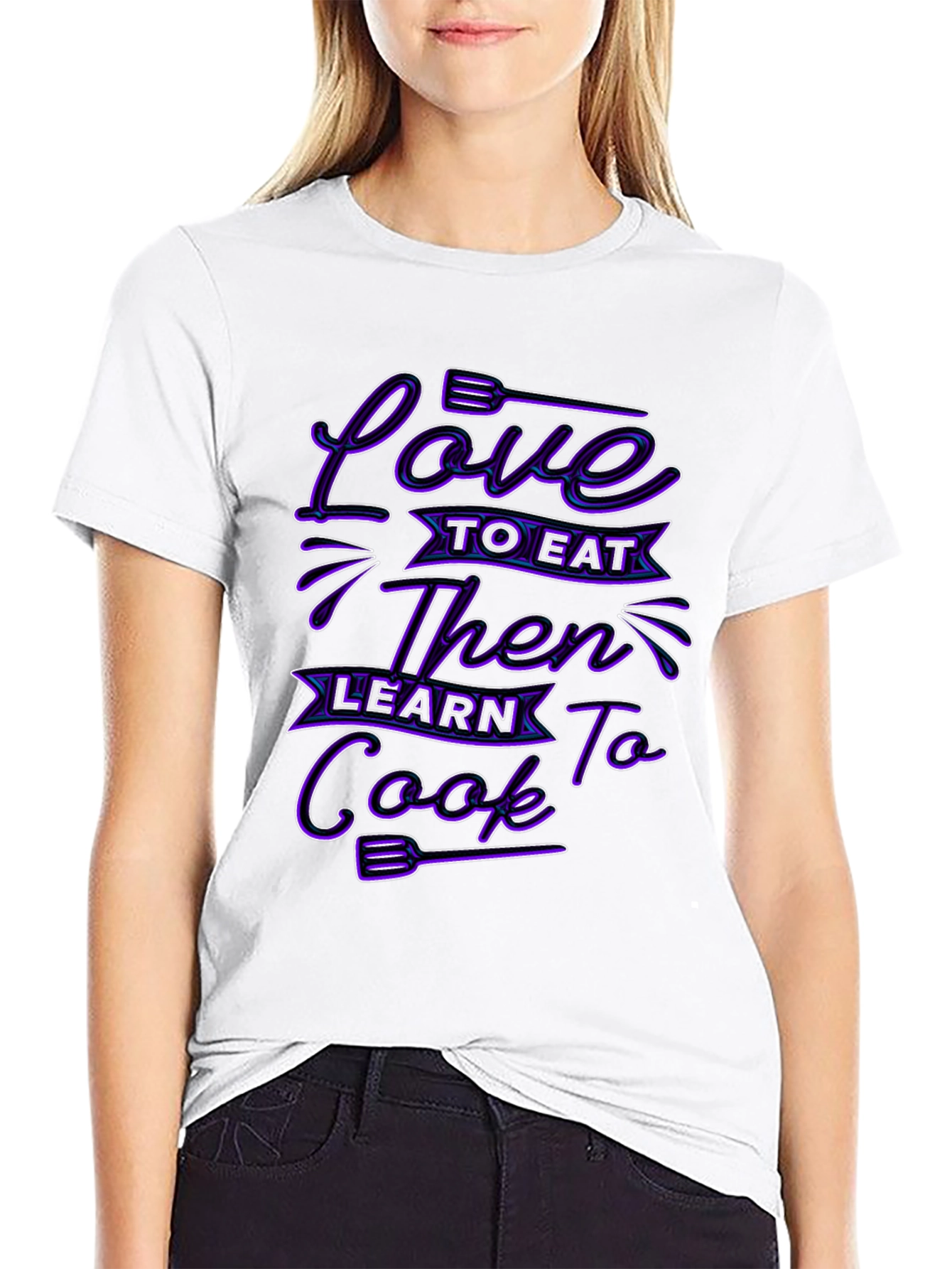 Love to Eat Then Learn to Cook Graphic T-Shirt