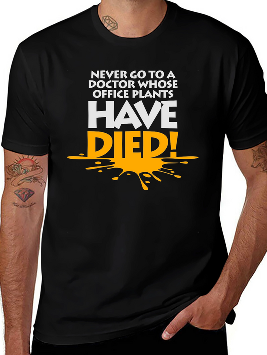 Humorous Doctor Office Plants Died T-Shirt