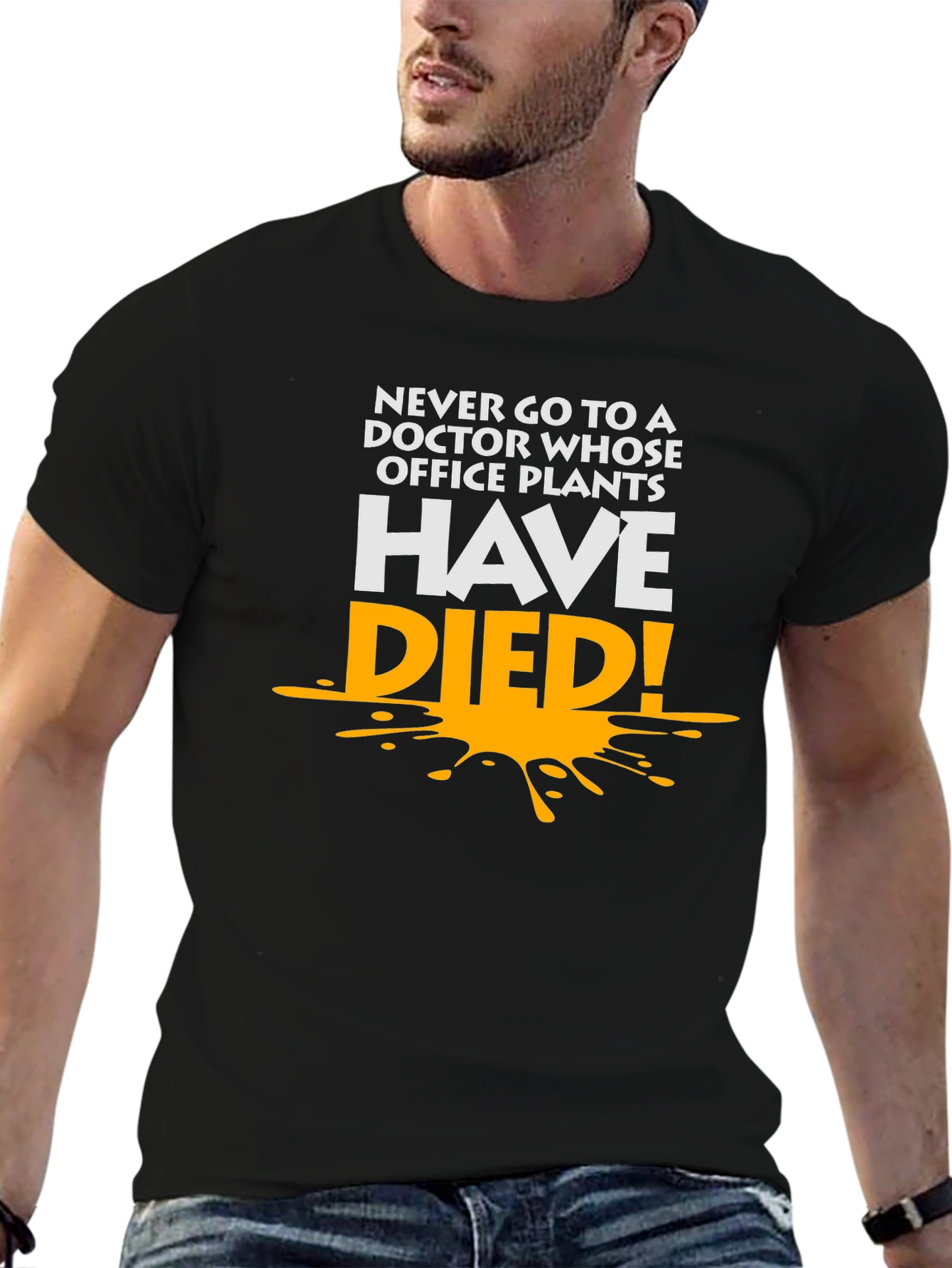 Humorous Doctor Office Plants Died T-Shirt
