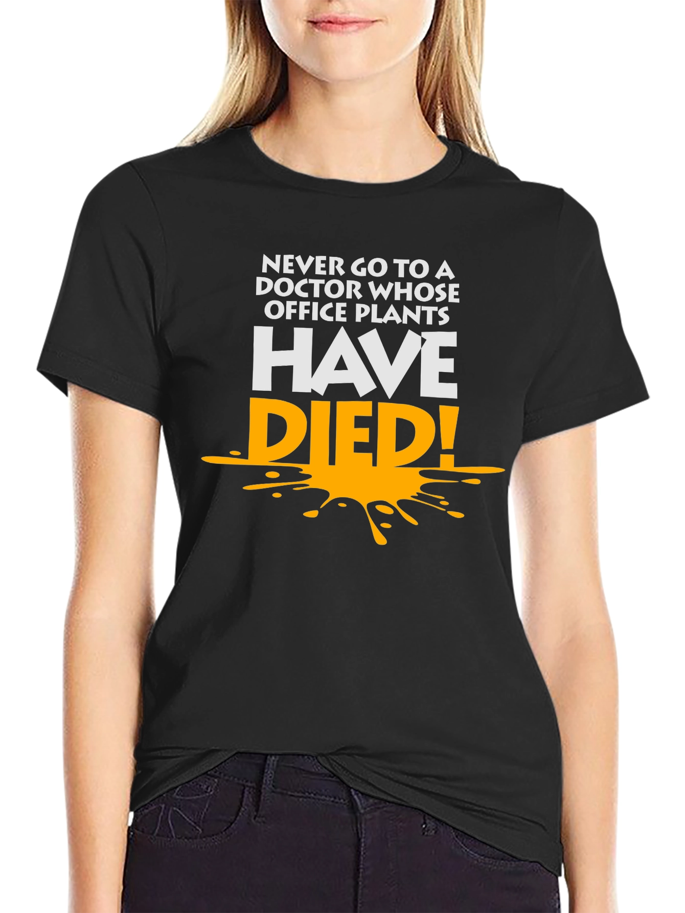 Humorous Doctor Office Plants Died T-Shirt