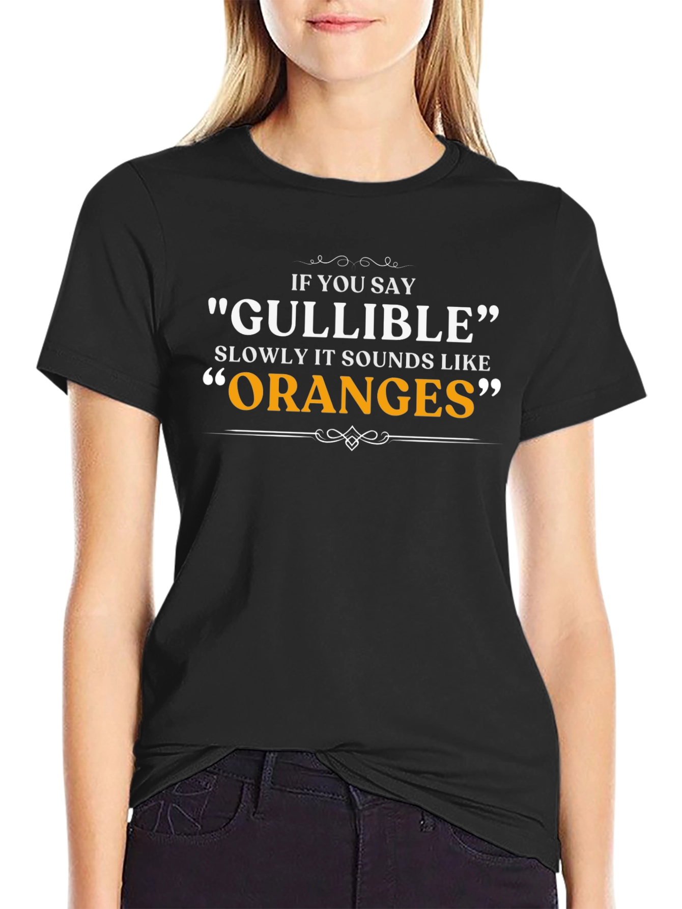 Gullible Oranges Pun T-Shirt