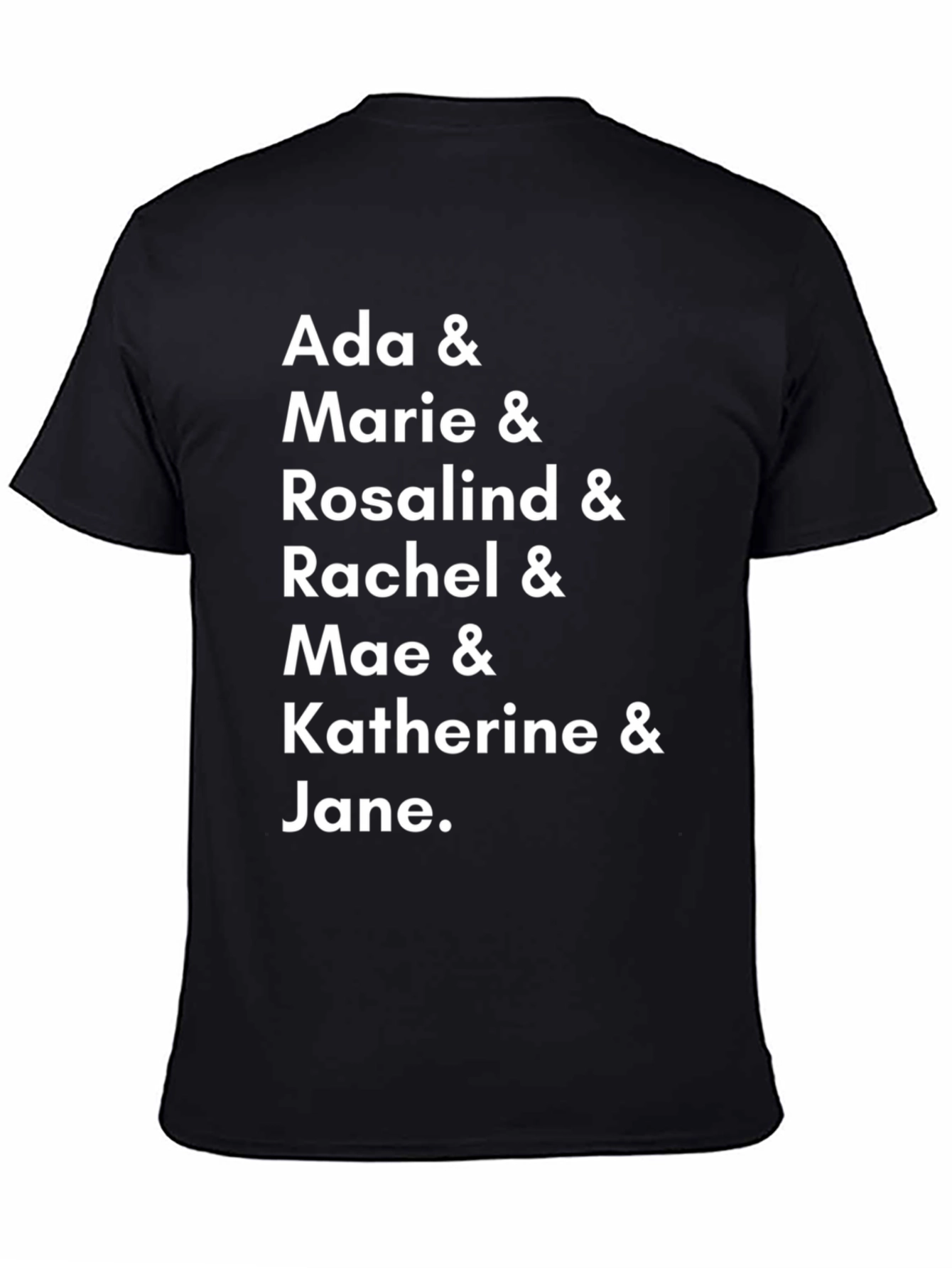 Ada Marie Rosalind Rachel Mae Katherine Jane T-Shirt | Personalized Name Tee | Custom Name Gift Shirt | Cute Typography Graphic | Free Shipping $50+