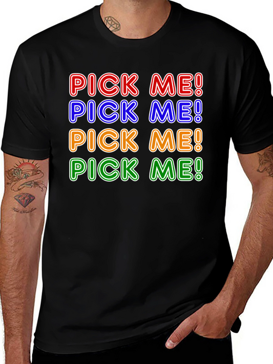 Pick Me! Graphic T-Shirt - Fun Colorful Design