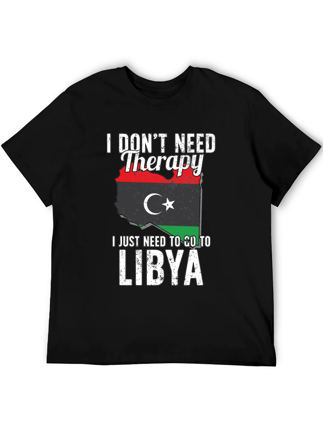 I Dont Need Therapy Libya Flag T-Shirt