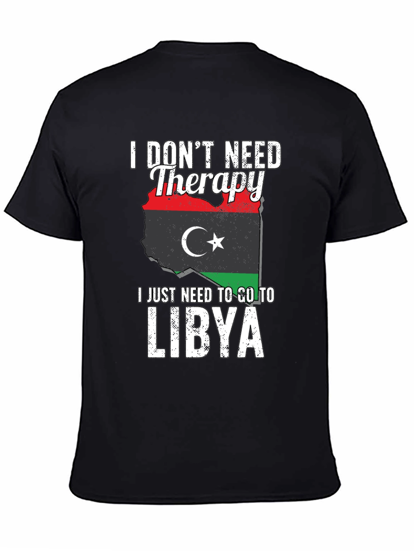 I Dont Need Therapy Libya Flag T-Shirt