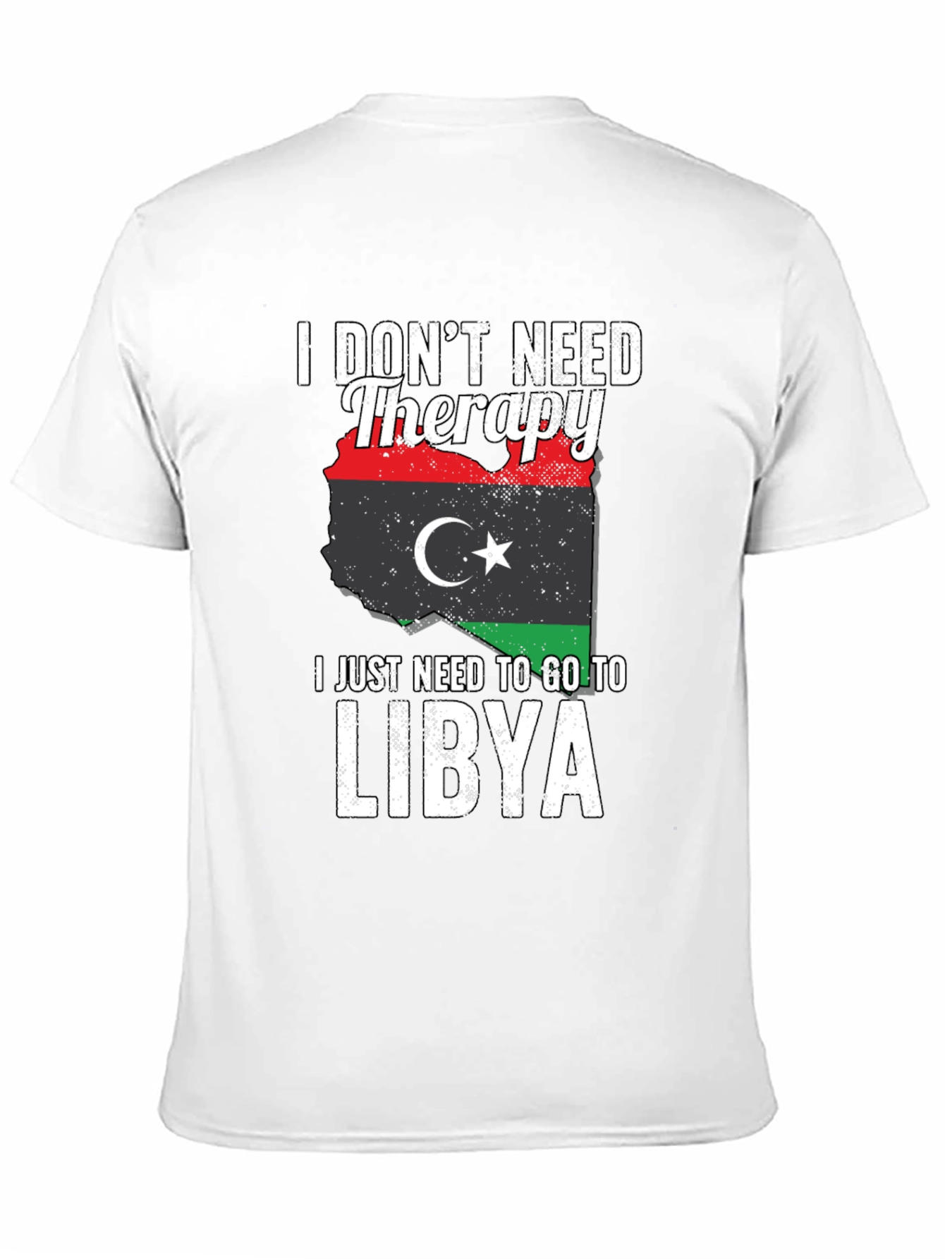I Dont Need Therapy Libya Flag T-Shirt